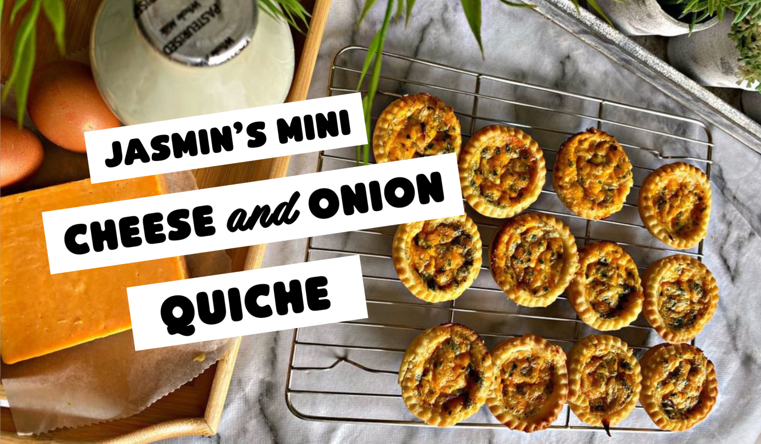 Jasmin’s Mini Cheese and Onion Quiche Recipe 
