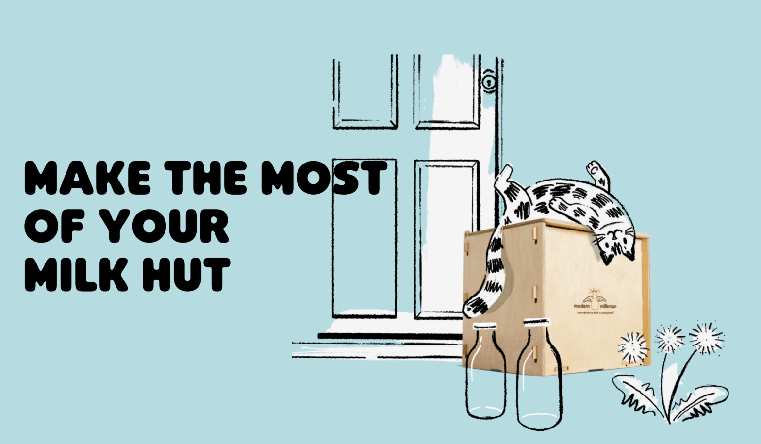 Make the most of your Milk Hut